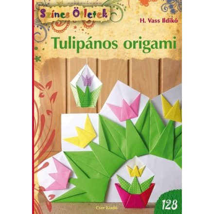 Tulipános origami - Fejlesztés kicsiknek és nagyoknak 128.
