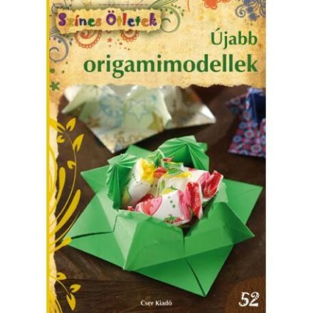 Barkó Magdolna Újabb origamimodellek - Színes Ötletek 52.